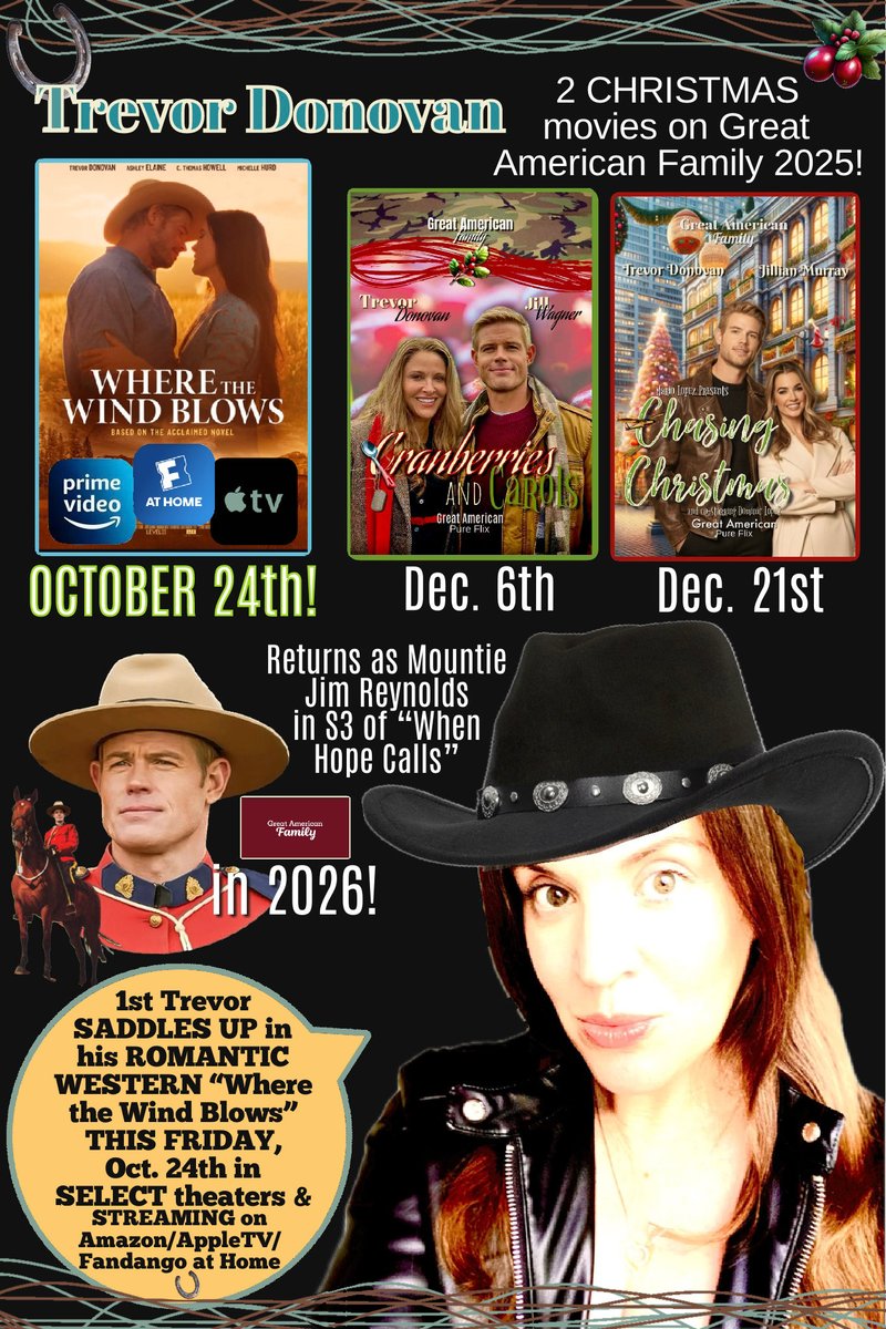 👇🏻🎥🚨AMAZING things COMING from #TrevorDonovan, #DonoFANS! 1st, THIS FRIDAY Oct. 24th SEE HIS romantic #western #WhereTheWindBlows!🤠ON <a href="/GAfamilyTV/">Great American Family</a> &amp; <a href="/PureFlix/">Pure Flix</a> THIS Dec. are 2 NEW Christmas films #CranberriesandCarols🥄&amp; #ChasingChristmas🧸,&amp; #WhenHopeCalls🇨🇦 as Mountie Jim 2026