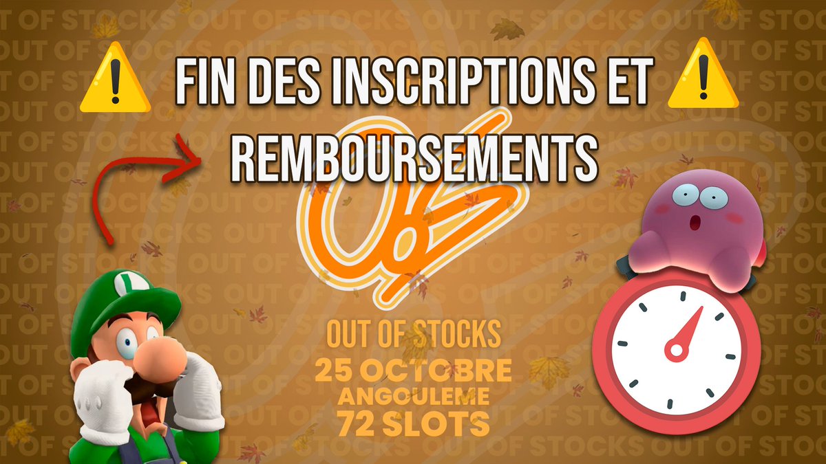 🍁FALL’S OUT OF STOCKS 🍁

⏱️Fin des remboursements &amp; inscriptions⏱️

💸FIN DES REMBOURSEMENTS CE SOIR💸

📝FIN DES INSCRIPTIONS JEUDI 23 OCTOBRE 19H30📝

C’est la dernière ligne droite pour l’out of stocks ! Vous ne voulez pas rater ce tournoi !

On compte sur vous ! Start gg ⬇️