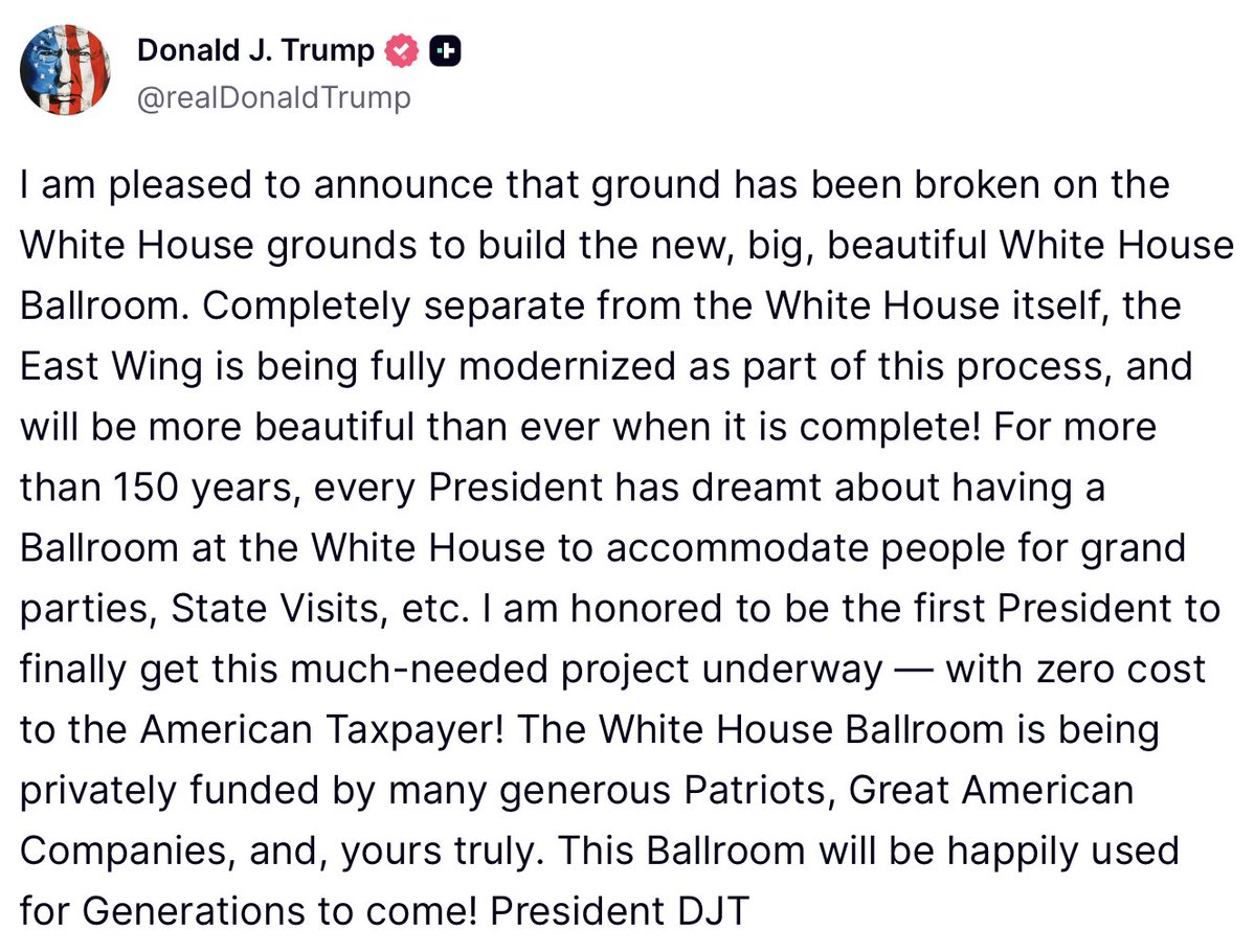 The White House (@whitehouse) on Twitter photo "I am pleased to announce that ground has been broken on the White House grounds to build the new, big, beautiful White House Ballroom... The White House Ballroom is being privately funded by many generous Patriots, Great American Companies, and, yours truly." - President Trump "I am pleased to announce that ground has been broken on the White House grounds to build the new, big, beautiful White House Ballroom... The White House Ballroom is being privately funded by many generous Patriots, Great American Companies, and, yours truly." - President Trump