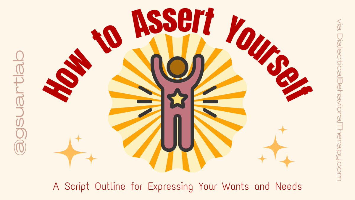 GSUARTLab's tweet image. Welcome back to #mentalhealthmonday. Today, we will outline how to assert yourself. Use this script if you struggle to communicate your thoughts, feelings, and wants. #dbt #selfadvocacy #anxiety #anxietytips #Psychology