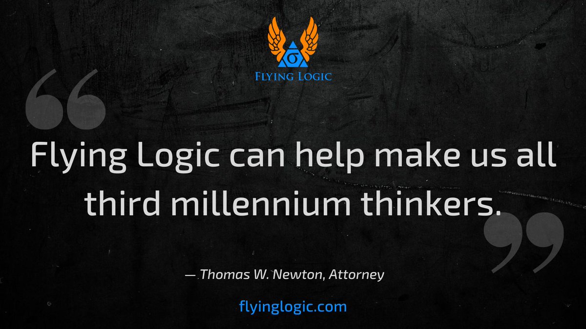 FlyingLogic's tweet image. Flying Logic can help make us all third millennium thinkers.
— Thomas W. Newton, Attorney
 #toolsforthought #theoryofconstraints