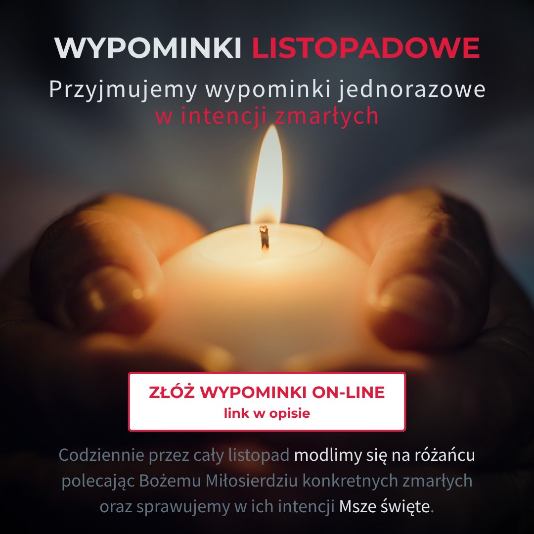 Nasza wspólnota przez cały listopad powierzać będzie Bożemu Miłosierdziu zmarłych poprzez modlitwę różańcową prowadzoną przez naszych kleryków oraz Msze św.

Zachęcamy do składania wypominek listopadowych poprzez Internet.
Szczegóły: passio.info.pl/wypominki-jedn…