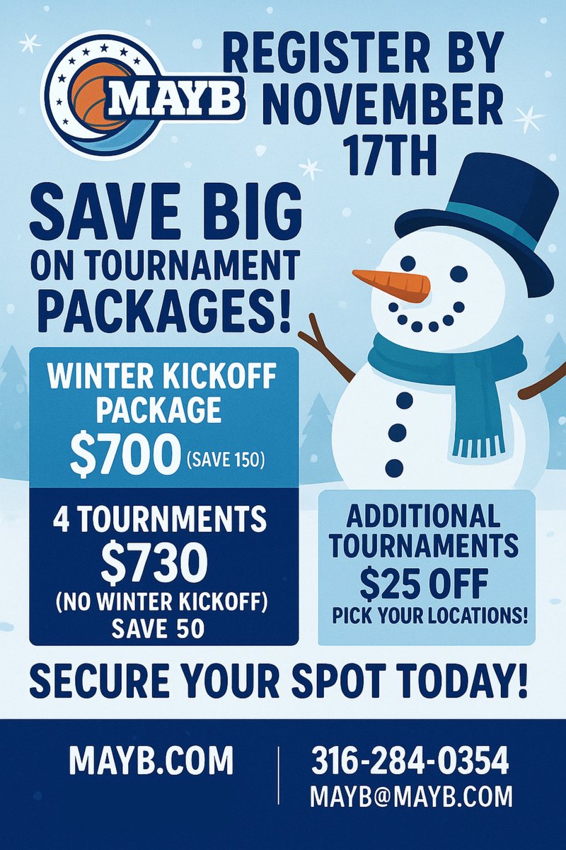 ❄️ MAYB Winter Package Deals ❄️
Register by Nov 17 &amp; SAVE!
🏀 Winter Kickoff – $700 (Save $150)
🏀 4 Tourneys – $730 (Save $50)
➕ $25 OFF each extra tourney
✅ Pick your locations!

👉 mayb.com 📞316-284-0354