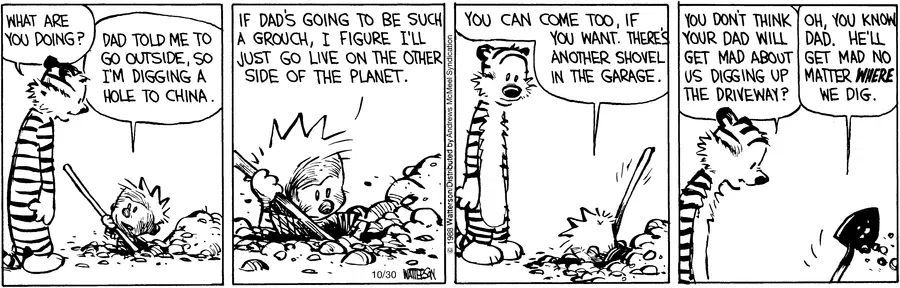 Calvinn_Hobbes's tweet image. Dad says “Go play outside.” Calvin hears “dig to China.”
#CalvinandHobbes #ImaginationRunWild