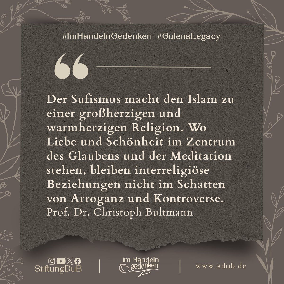 StiftungDuB's tweet image. „Der Sufismus macht den Islam zu einer großherzigen und warmherzigen Religion.“

Ein Gedanke von Prof. Dr. Christoph Bultmann, der die Wärme und Tiefe des Sufismus einfängt. 

#ImHandelnGedenken #GulensLegacy