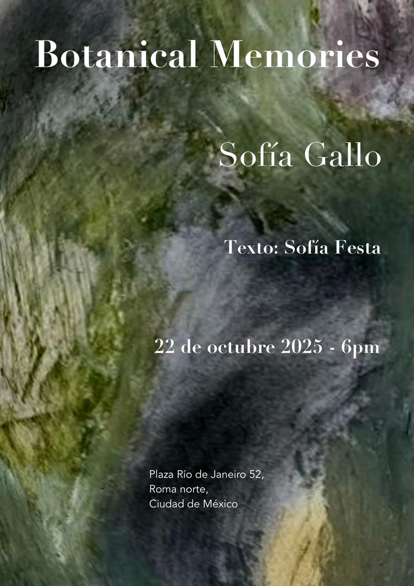 Inauguración "Botanical Memories" de Sofía Gallo

Miércoles 22 de octubre. 
Plaza Río de Janeiro 52, 18:00 horas.