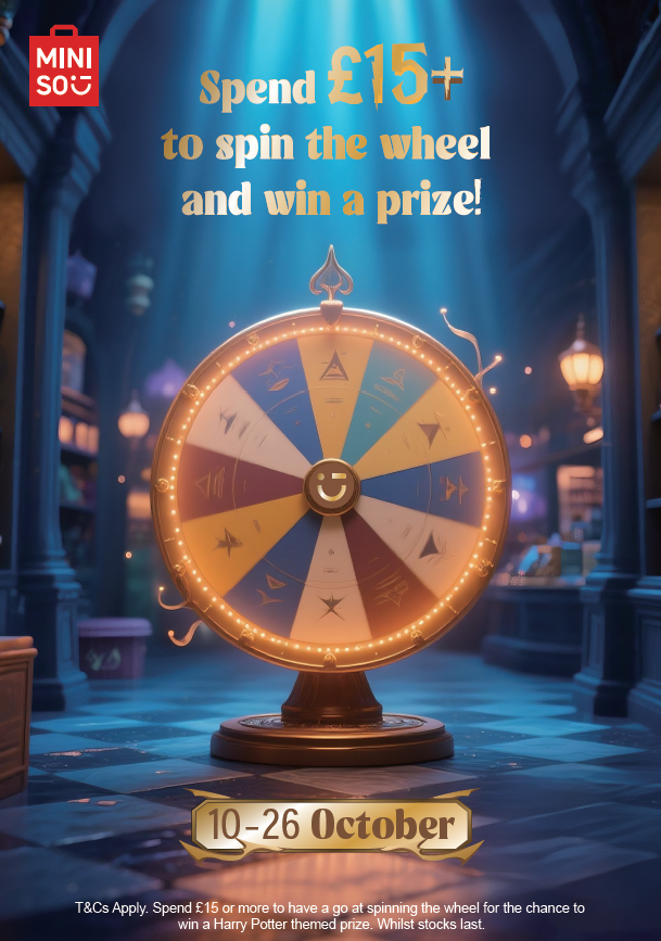 Calling all witches and wizards! 🧙
Grab your wands and put on your your robes, Miniso are hosting a Harry Potter–themed Spin the Wheel for your chance to win a magical prize!

Spend £15 or more to take a spin and see what enchanting reward awaits you.

Hurry — while stocks last!