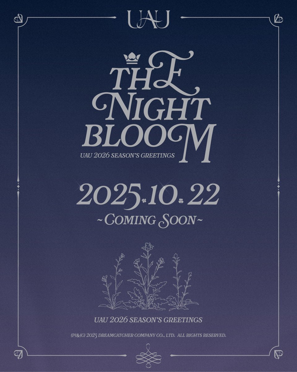 °~ Twitter || 20.10.2025 ~°

유아유(UAU) 2026 Season's Greetings [THE NIGHT BLOOM] Teaser Poster

𝗥𝗲𝗹𝗲𝗮𝘀𝗲 : 𝟮𝟬𝟮𝟱. 𝟭𝟮. 𝟭𝟗

#유아유 #UAU 
#Dreamcatcher_UAU
#2026SEASONSGREETINGS
#THE_NIGHT_BLOOM
<a href="/hf_dreamcatcher/">드림캐쳐 Dreamcatcher</a> #Dreamcatcher 
#Yoo