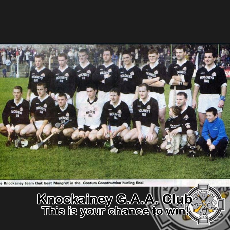 Play Online: lottoraiser.ie/Knockainey/
Tuesday, 21st October the Jackpot will be: € 3,100