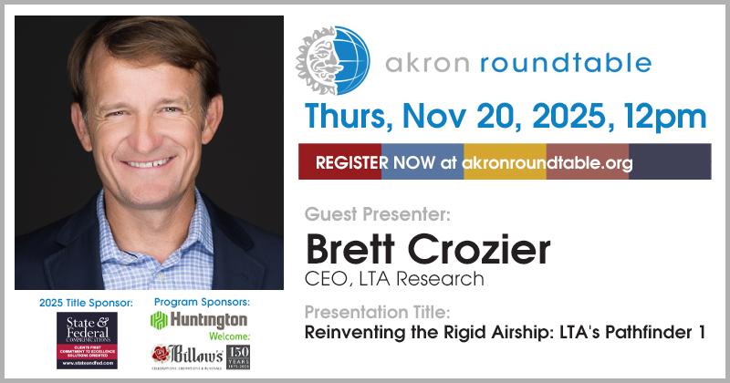 ...and on 11/20, join us for <a href="/BrettECrozier/">Brett Crozier</a> on "Reinventing the Rigid Airship: LTA's Pathfinder 1." Our last "Celebrate Akron!" event honoring Akron's bicentennial and its past as the "Airship Capital of the World." Learn more and reserve at akronroundtable.org.