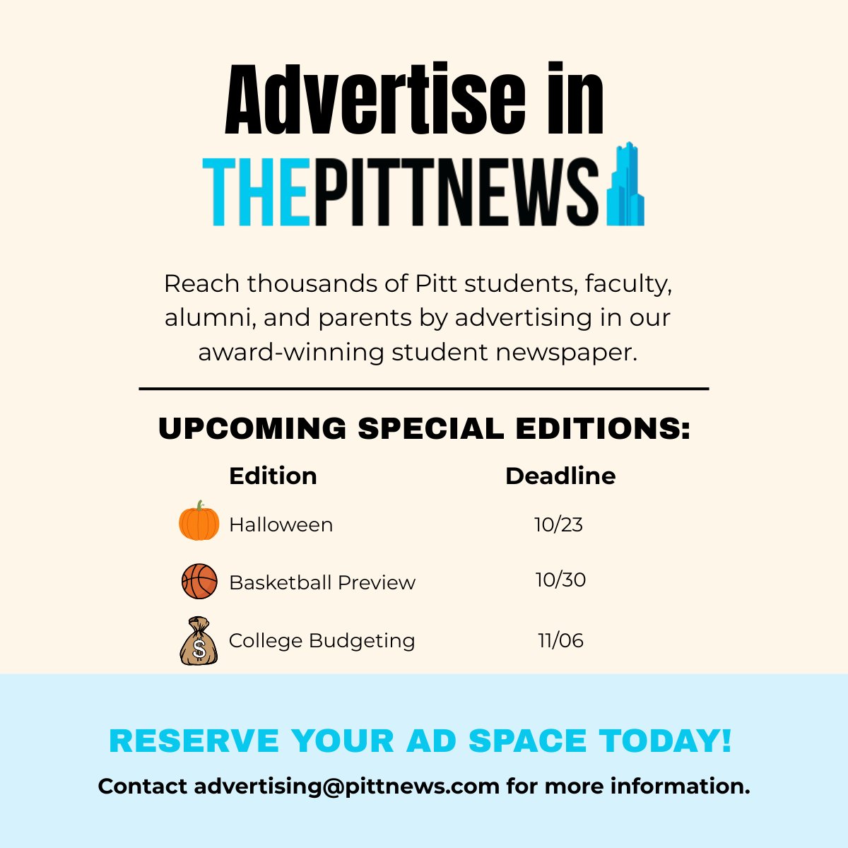 Advertise in one of The Pitt News's upcoming special editions! Our Halloween Edition will be published on October 29th and provides an opportunity to large network of students, staff, alumni, and parents. Contact advertising@pittnews.com for more information.
