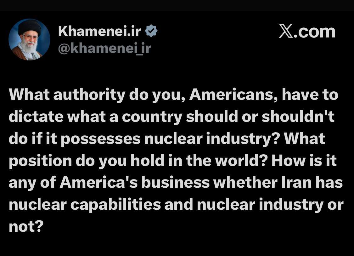 freedommesenger's tweet image. 🔴#خامنه‌ای در ایکس

▪️شما آمریکایی‌ها چه اختیاری دارید که به کشوری که صنعت #هسته‌ای دارد، دیکته کنید چه کاری باید انجام دهد یا ندهد؟ شما چه جایگاهی در جهان دارید؟ به آمریکا چه ربطی دارد که ایران توانایی‌های هسته‌ای و صنعت هسته‌ای داشته باشد یا نه؟
#مکانیسم_ماشه
#FreeIran2025