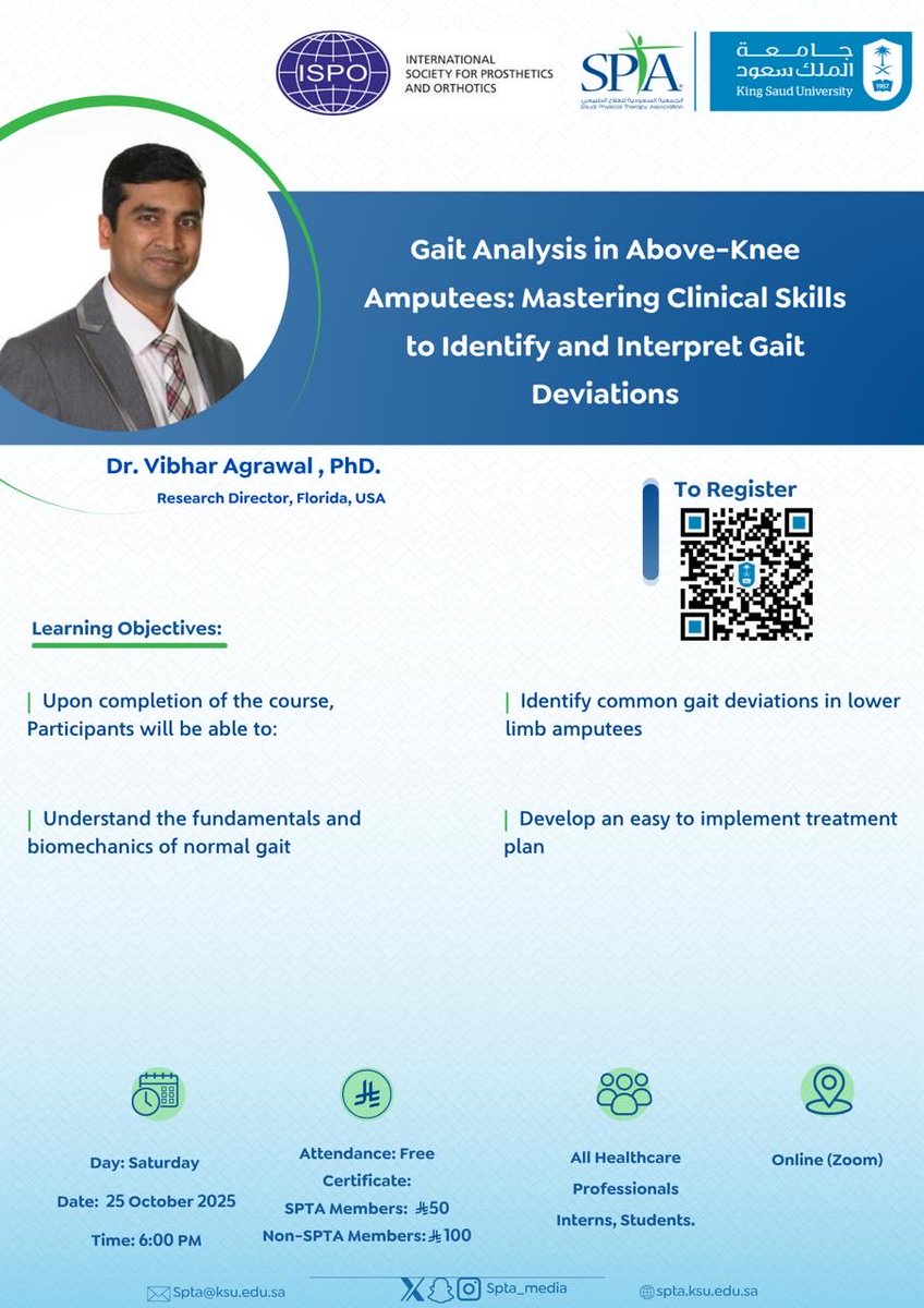 Join us for an exclusive online session brought to you by the Saudi Physical Therapy Association (SPTA) in collaboration with the International Society For Prosthetics And Orthotics (ISPO)

🎓 “Gait Analysis in Above-Knee Amputees: Mastering Clinical Skills to Identify and