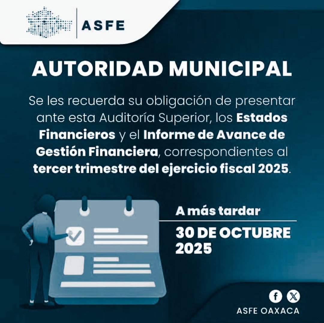 #AtentoAviso
#AutoridadesMunicipales || Se les recuerda que a partir del 1 de octubre dio inicio el plazo para la presentación de los Estados Financieros y el Informe de Avance de Gestión Financiera correspondientes al Tercer Trimestre del Ejercicio Fiscal 2025.

#SomosASFEOaxaca