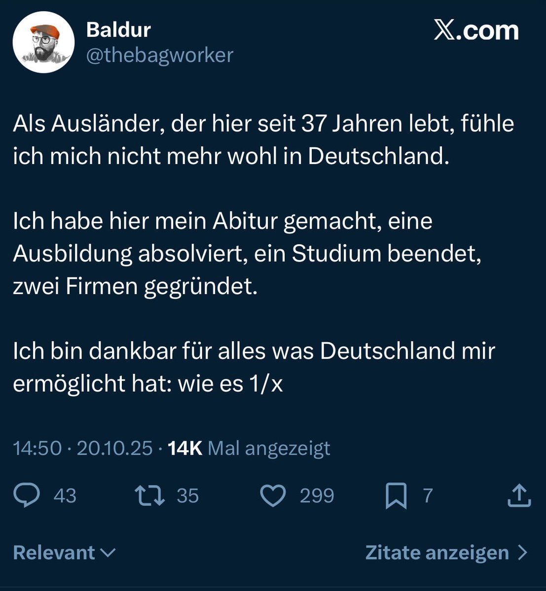Als Ausländerin, die seit ihrer Geburt in Deutschland lebt, fühle ich mich in diesem Land nicht mehr wohl.

Ich habe hier mein Abitur gemacht, eine Ausbildung absolviert, ein Studium abgeschlossen und mit einem Deutschen eine Familie gegründet.

Ich bin sehr dankbar für alles,