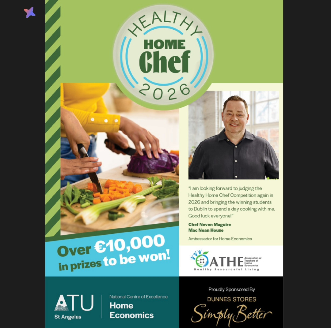 ATHE_HomeEc's tweet image. 👩‍🍳 The Healthy Home Chef 2026 competition is back!
Cook up a healthy, tasty &amp;amp; affordable meal for two and win prizes up to €300 🏆

📅 Closing: 18 March 2026
📍 Final: 5–6 May @ ATU St Angela’s
Judged by Neven Maguire 🌿

#HealthyHomeChef #ATHE #HomeEconomics