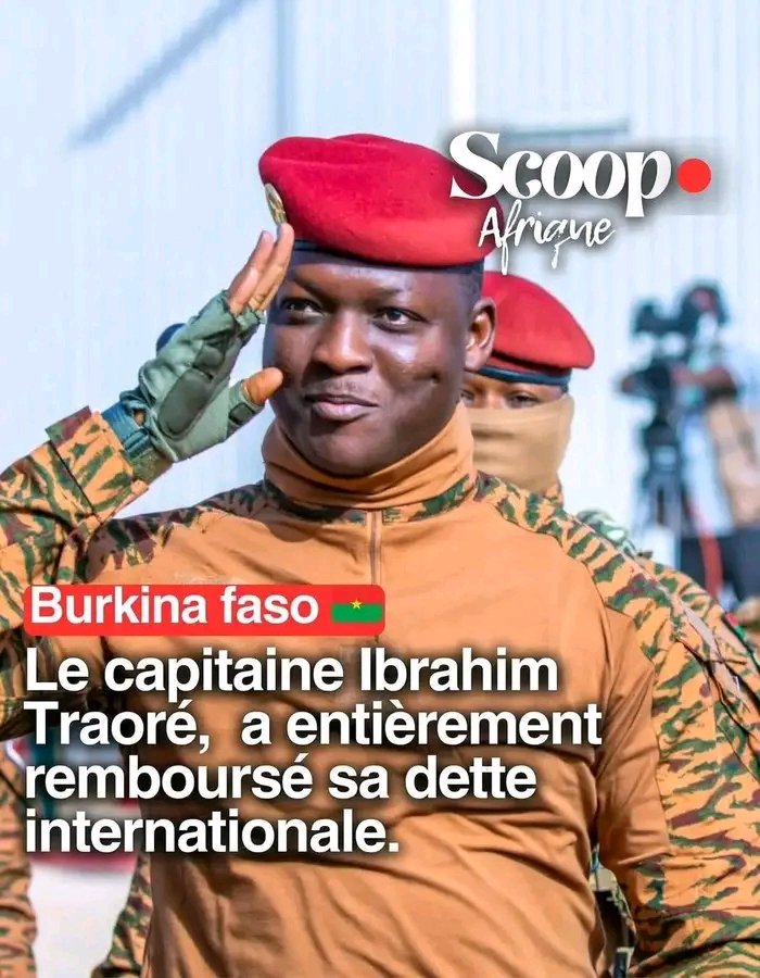 Félicitations à Ibrahim Traoré qui a remboursé toute la dette internationale du Burkina Faso, mettez du respect à ce monsieur car il aime trop son pays et les africains.