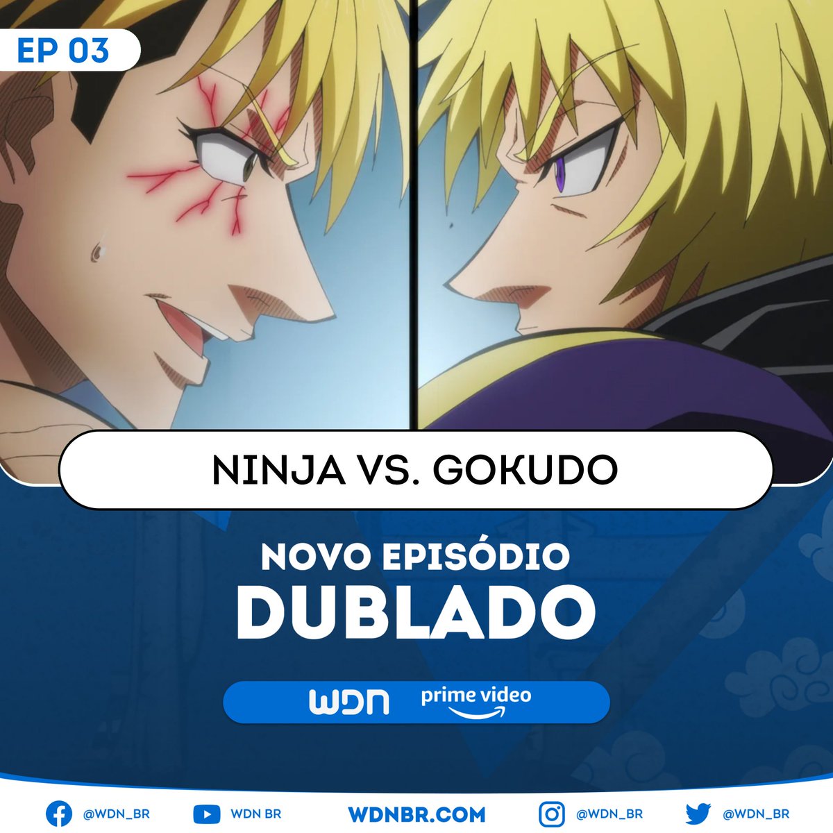 🍂 NOVO EPISÓDIO DUBLADO DISPONÍVEL: 

🍁 Ninja vs. Gokudo - Episódio 03 

💙 Assista na Prime Video.