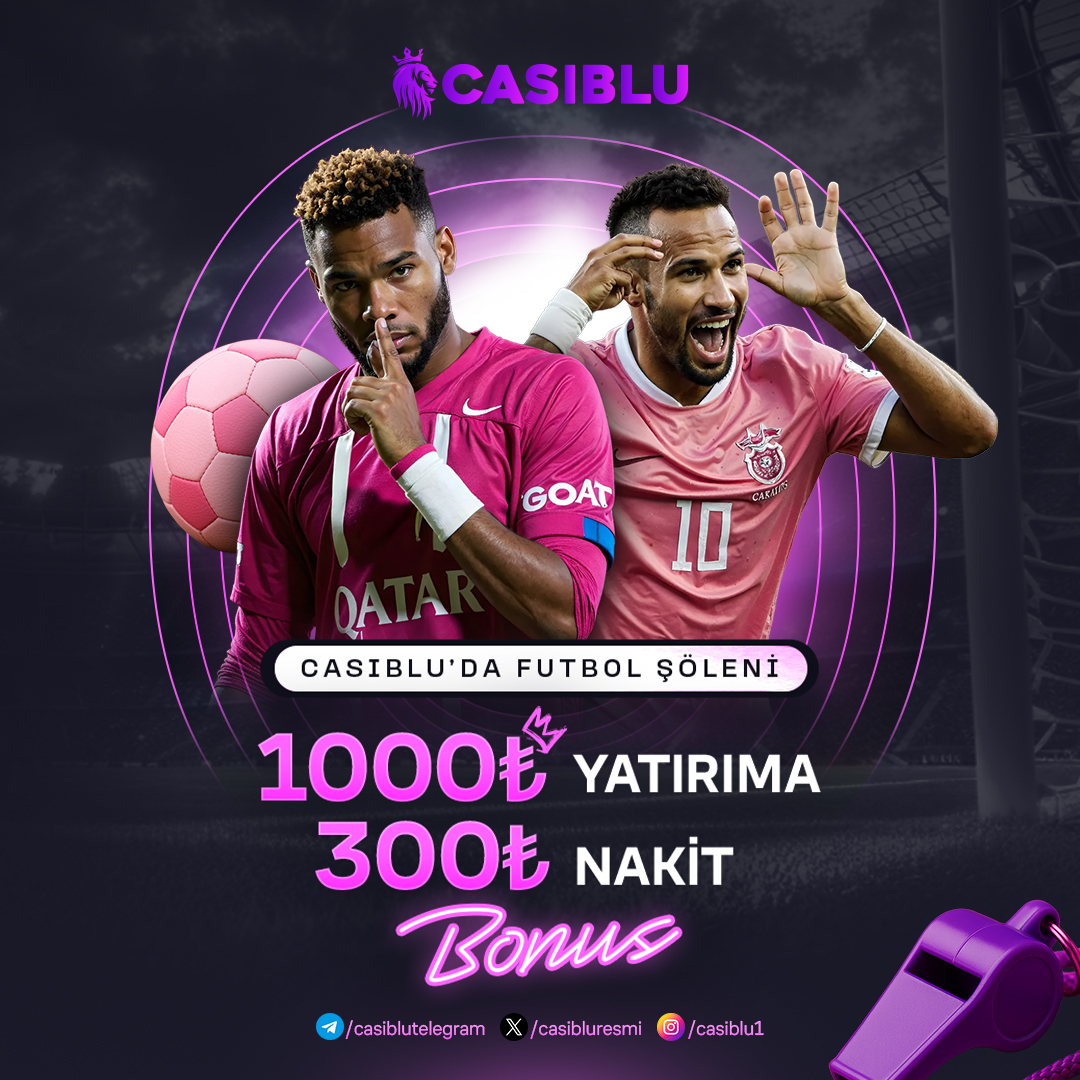 ⚽️CASİBLU'DA FUTBOL ŞÖLENİ 1000₺'YE 300₺ NAKİT BONUS !

⭐️Casiblu'da 1000₺ yatırıma 200₺ yatırım + 100₺ kayıp bonusu olmak üzere toplamda 300₺ nakit bonus hediye. Yatırımını yap sende kazan !

👉Detaylar için sitemizden bilgi alabilirsiniz.

🔮 Giriş t.ly/casiblux