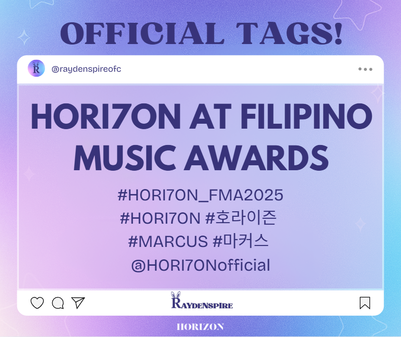 [📌] OFFICIAL TAGS!

Anchors, here are our official tags for today! Don't forget to follow the TP rules, and let's make this trend worldwide ✨💙💜

HORI7ON AT FILIPINO MUSIC AWARDS

#HORI7ON_FMA2025
#HORI7ON #호라이즌 
#MARCUS #마커스 
<a href="/HORI7ONofficial/">HORI7ONofficial</a>