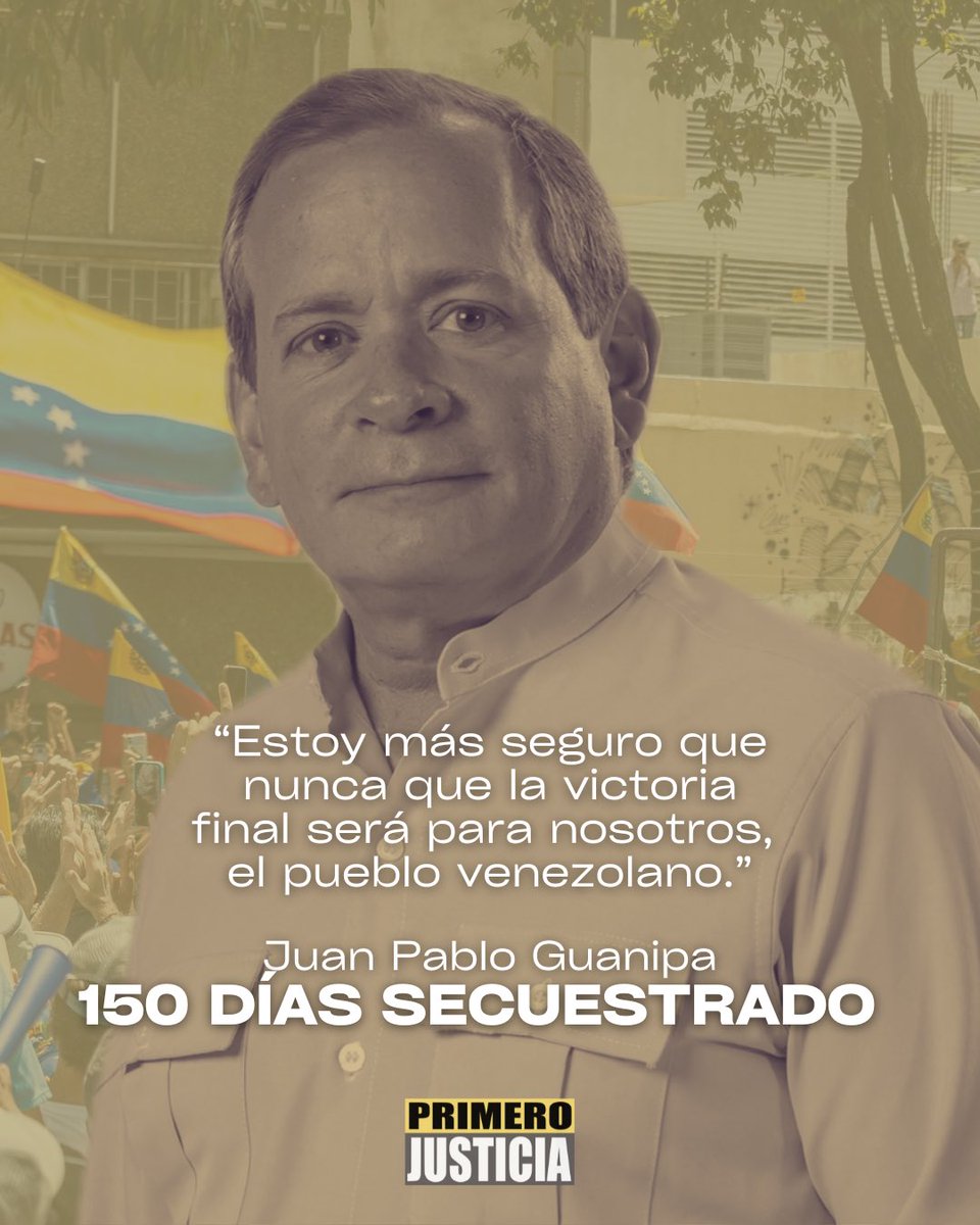 Pr1meroJusticia's tweet photo. Hoy se cumplen 150 días desde la detención arbitraria de Juan Pablo Guanipa (@JuanPGuanipa), un venezolano que ha dedicado su vida al servicio público, al trabajo honesto y a la defensa de la libertad.

Su ejemplo nos recuerda que la política verdadera se hace con entrega, convicción y amor por el país.

Juan Pablo representa a miles de venezolanos que, a pesar de la persecución y la injusticia, siguen resistiendo con dignidad.

Desde Primero Justicia exigimos su liberación inmediata y reiteramos nuestro compromiso con la lucha por una Venezuela libre, justa y democrática.

Su causa es la de todo un pueblo que no se rinde y que sigue luchando por una Venezuela de justicia y libertad.

#LiberenAGuanipa
#JusticiaParaLosPresosPolíticos