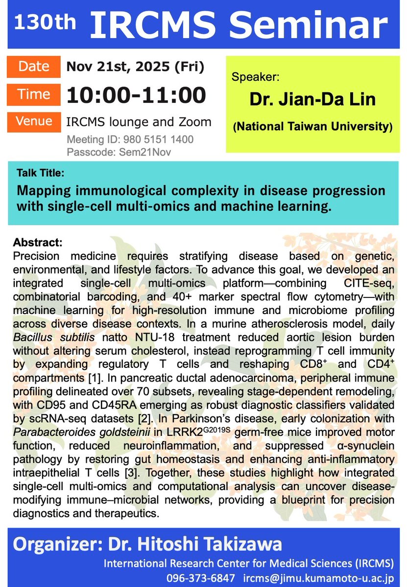 IRCMS_KU's tweet photo. ＼130th #IRCMS Seminar／

🗓️Nov. 21, 2025 (Friday) 10:00-11:00
🗣️Dr. Jian-Da Lin from @NTU_TW
📜Mapping immunological complexity in disease progression with single-cell multi-omics and machine learning.

For details, please see the link below.
https://t.co/uc3VTnGrGk https://t.co/iUBkUPwEea