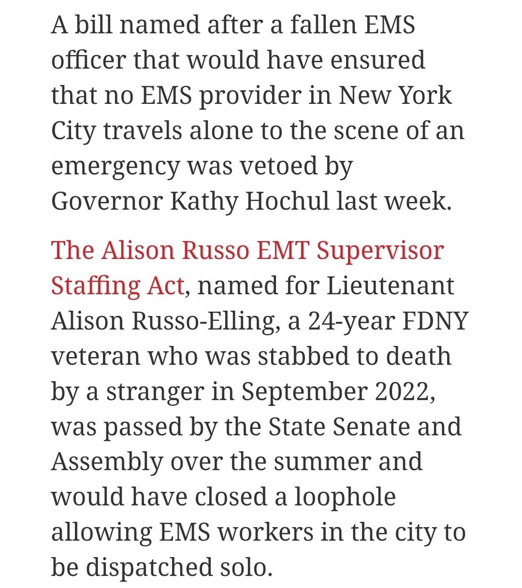 The Alison Russo EMT Supervisor Staffing Act, named for murdered FDNY EMS Paramedic Lieutenant Alison Russo-Elling, would have closed a loophole that allowed EMS workers in the city to be dispatched solo.
thechiefleader.com/stories/hochul…?
NY Governor Kathy Hochul vetoed it.