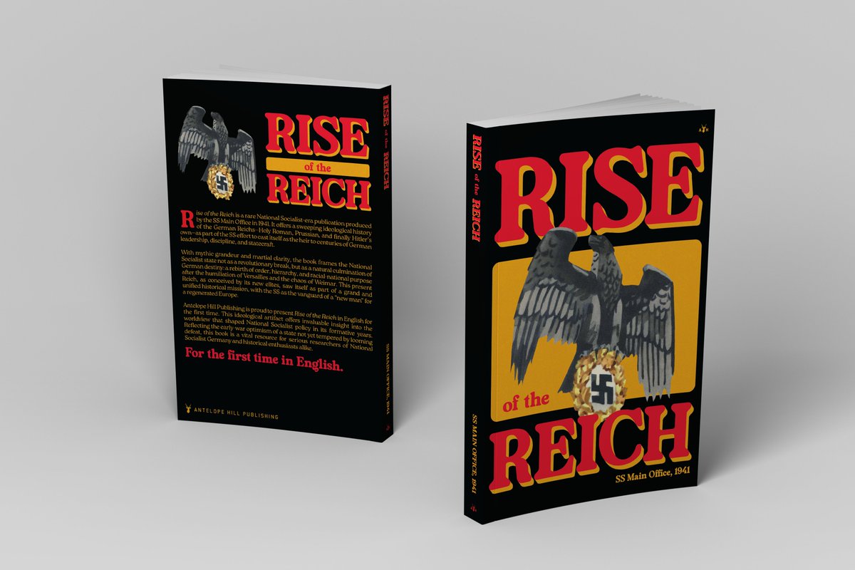 AntelopeHill's tweet image. New Book!
We are proud to release - for the first time in English - Rise of the Reich, by the SS Main Office. Featuring probably our most vintage cover design yet! 
—

Rise of the Reich is a rare National Socialist-era publication produced by the SS Main Office in 1941,…