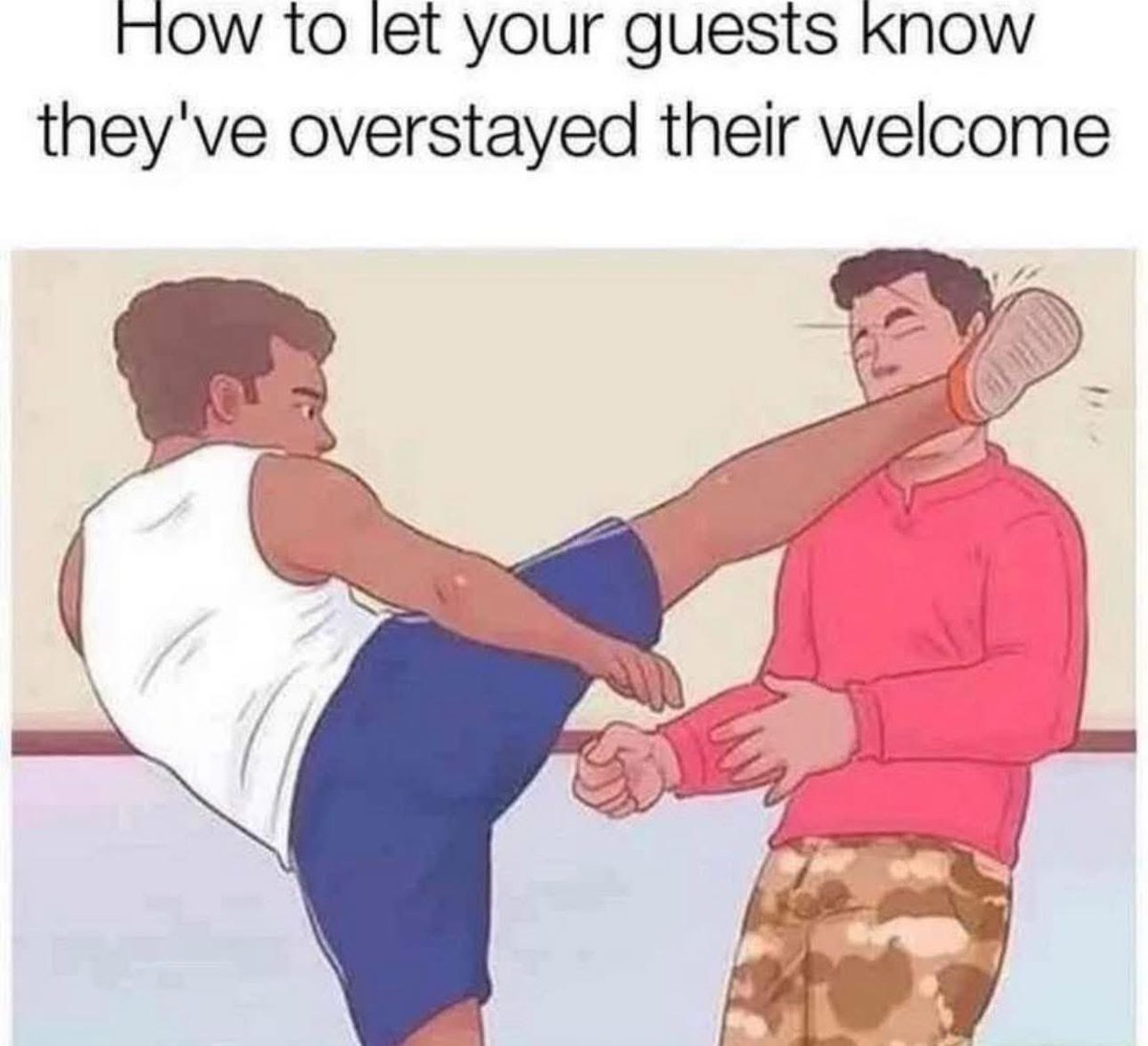 I just turn off the lights and go upstairs