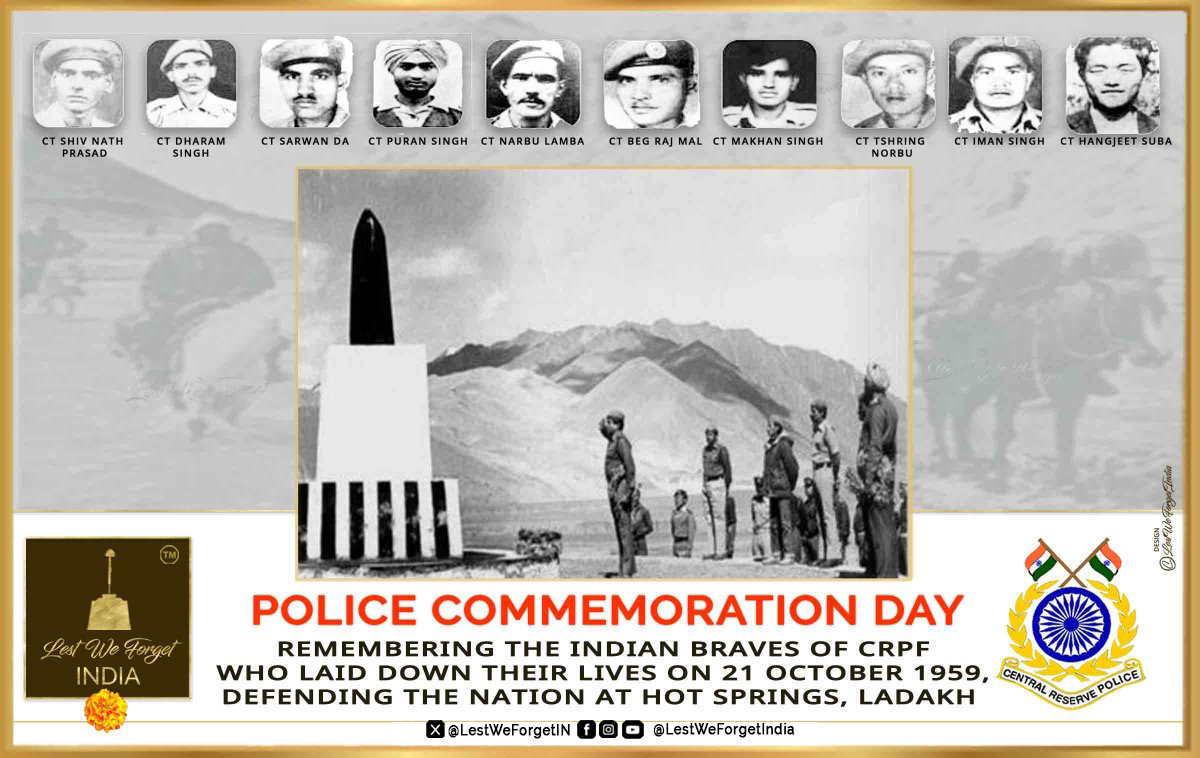 LestWeForgetIndiaš®š³ (@lestweforgetin) on Twitter photo #PoliceCommemorationDay
#LestWeForgetIndiaš®š³ the TEN gallant #IndianBraves of Central Reserve Police Force <a href="/crpfindia/">š®š³CRPFš®š³</a>
who made the supreme sacrifice defending India against a Chinese attack at Hot Springs, #AksaiChin, Ladakh, #OnThisDay 21 October in 1959.
The day commemorates #PoliceCommemorationDay
#LestWeForgetIndiaš®š³ the TEN gallant #IndianBraves of Central Reserve Police Force <a href="/crpfindia/">š®š³CRPFš®š³</a>
who made the supreme sacrifice defending India against a Chinese attack at Hot Springs, #AksaiChin, Ladakh, #OnThisDay 21 October in 1959.
The day commemorates