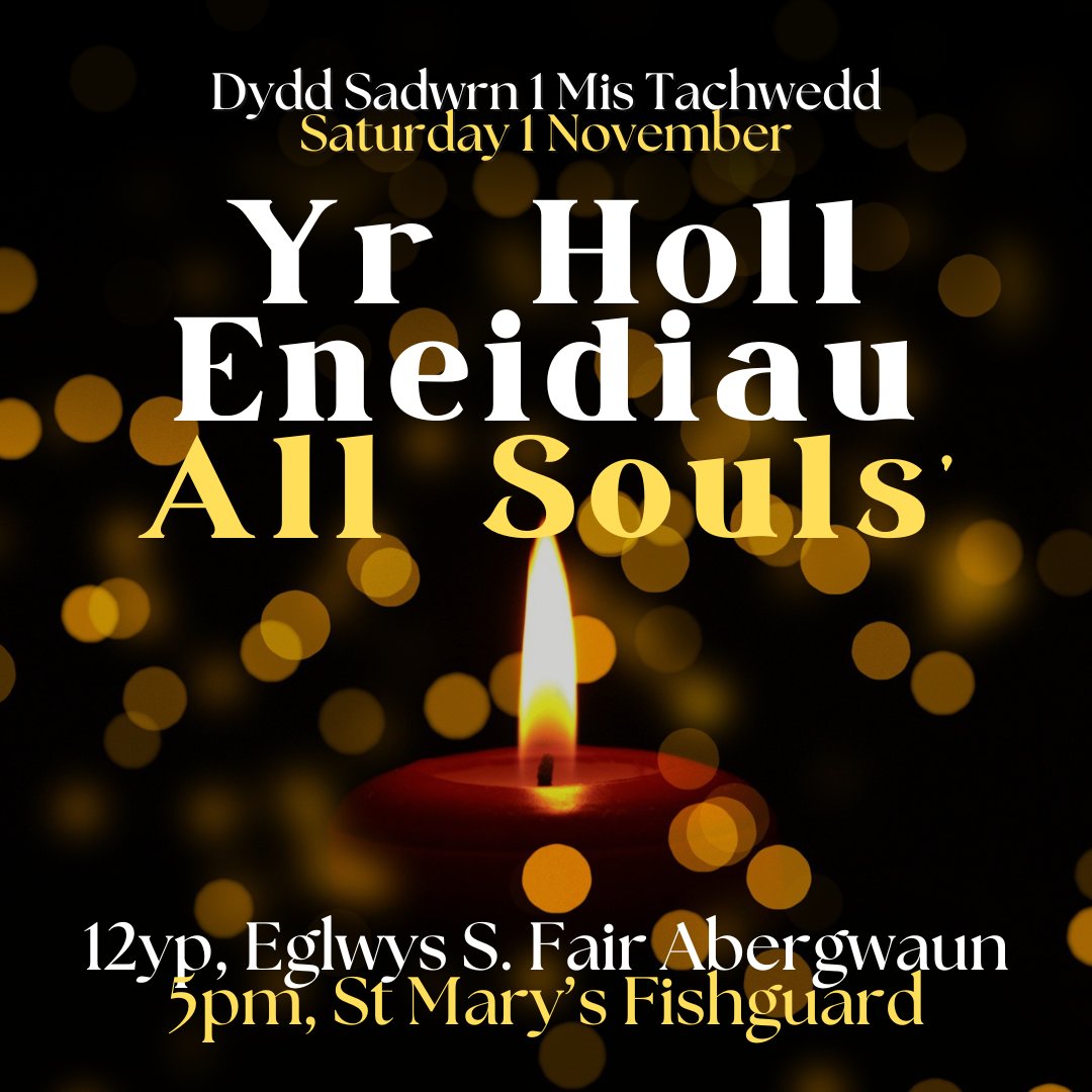 We will mark #AllSouls on Saturday 1 November in St Mary's, Fishguard. Welsh service will take place at noon, English service at 5pm.
If you would like someone who has died to be prayed for by name, please DM or write their name on the Chantry List in church.