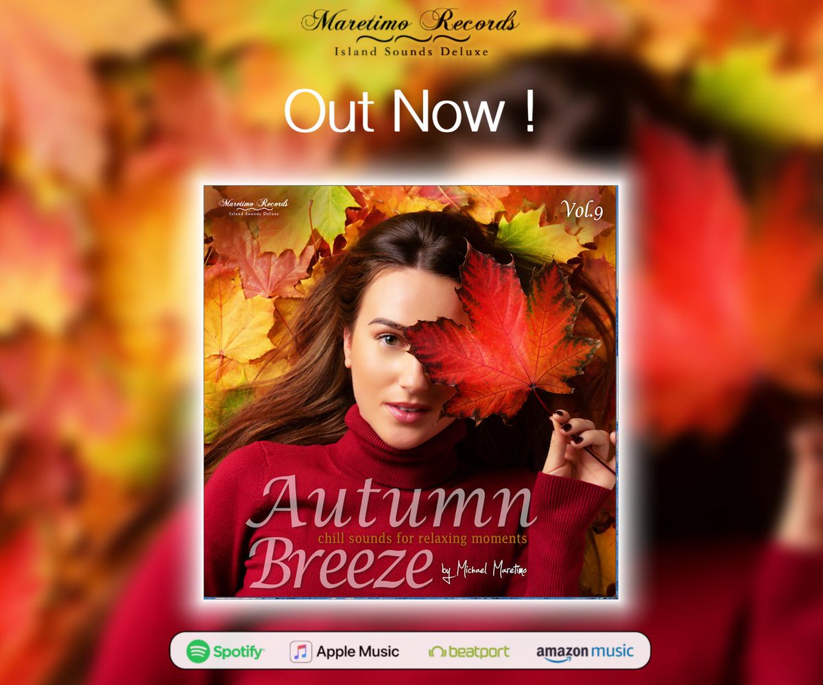 😍OutNow ! Autumn Breeze 9 🍂🍁🎶 
Spotify open.spotify.com/intl-de/album/… 
Apple Music music.apple.com/us/album/autum… 

FreeDownload ✅ mrtlink.de/fb-maretimo-ra…
.
#maretimoradio #maretimochillradio #chillmusic #loungemusic #chilloutmusic #relaxingmusic #autumnbreeze #djmaretimo #maretimorecords