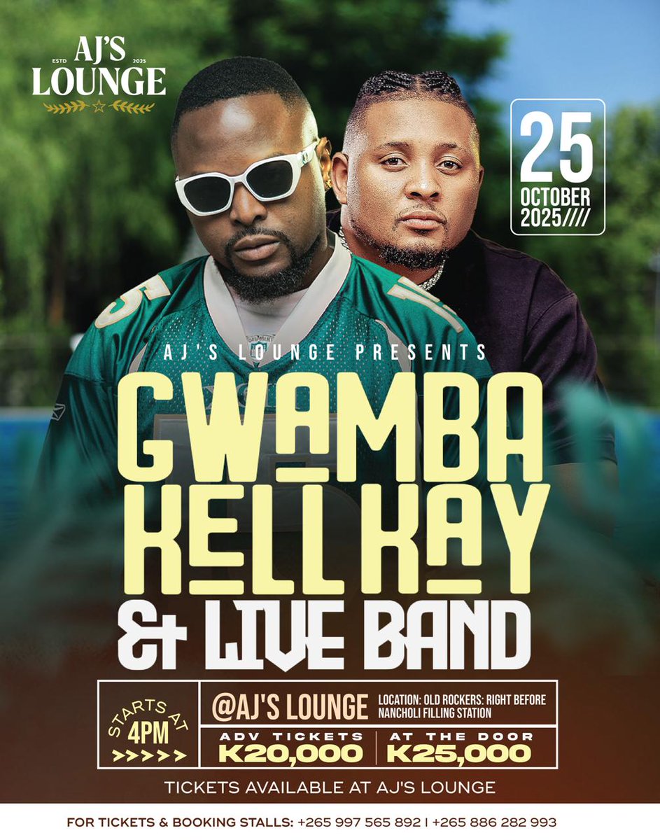 Big night loading!!!🚀🚀

Catch Gwamba and Kell Kay, with a Live Band bringing unstoppable vibes.

 25th October 2025! 🎤🎶

🎟️K20,000 advance.
 K25,000 at the door 🎟️

📍Old Rockers, before Nancholi Filling Station

⏰ Starts 4PM

#AJsLounge 
#GwambaXKellKay 
#LiveBand