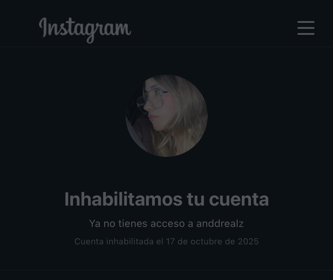 dreaalz's tweet image. Día 4
@Instagram @Meta @InstagramComms 
Mi cuenta @anddrealz  fue inhabilitada por error y nadie responde.
Exijo una revisión justa realizada por una persona real.
#InstagramSupport #InstagramHelp #CuentaInjustamenteSuspendida
