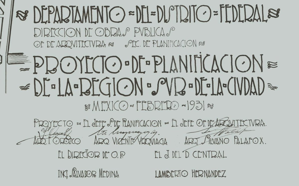 ExaArq's tweet image. Me encanta el detalle y la tipografía que se usaban en los planos, tanto urbanos como arquitectónicos, de hace 100 años.

Proyecto de Planificación para la Región Sur de |a #CDMX, (1931)
Participan los Arqs. Orozco, Vicente Mendiola, Silvano Palafox y el Director Salvador Medina.