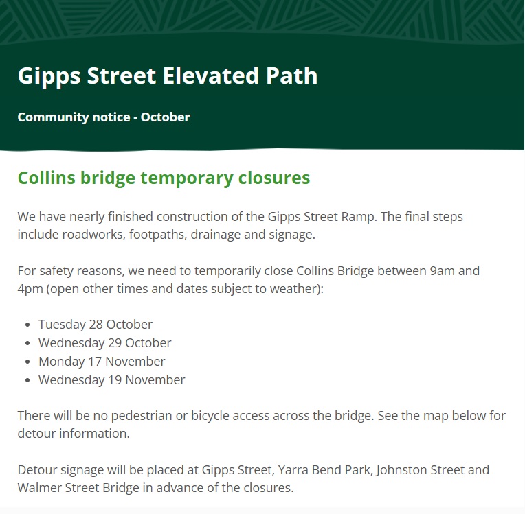 Almost there! From Parks Vic: Gipps Street Elevated Path: Community notice - October: Collins bridge temporary closures: parksvictoria.cmail20.com/t/r-e-tkjuae-b…

Gipps Street ramp – a cumulative post: yarrabug.org/2025/10/21/gip…