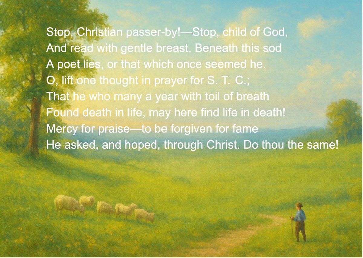 Happy Birthday to Samuel Taylor Coleridge! "Epitaph" by STC: