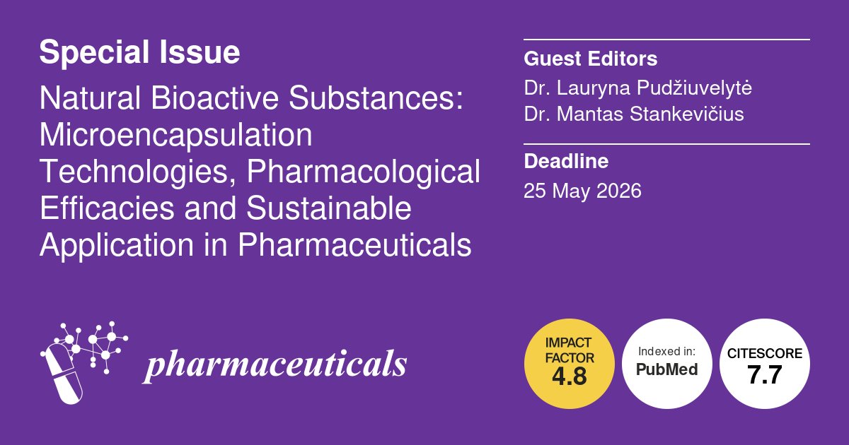 Pharmaceut_MDPI's tweet photo. 📢#Specialissue: #Natural #Bioactive Substances: #Microencapsulation Technologies, Pharmacological Efficacies and Sustainable Application in Pharmaceuticals  
⏰Deadline: 25 May 2026 
🎓Guest Editors: Dr. Lauryna Pudžiuvelytė and Dr. Mantas Stankevičius

https://t.co/fy4HxG9FdL https://t.co/LrJ9KJ4hWW