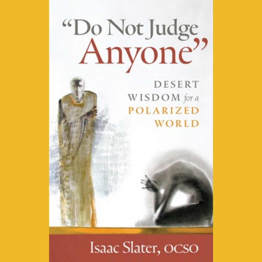 CarmeliteSpirit's tweet image. Here's a book that participants in the Carmelite Spirit Silent Online Book Club are currently devouring: "'Do Not Judge Anyone': Desert Wisdom for a Polarized World". The book is by the  Cistercian monk Isaac Slater and speaks straight to the soul. 
#terrificbooktuesday