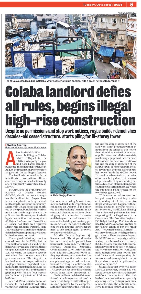 A builder in Colaba, Mumbai, has started building a 10-storey tower on his own, with zero permissions from BMC or MHADA. 

MHADA, BMC and Police are all going soft with MHADA and BMC only sending notices. 

Activist say blessings of politicians behind inaction from authorities.