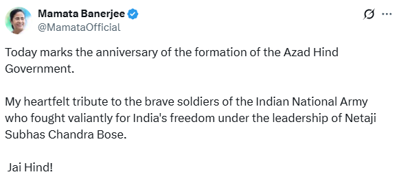 Screenshot of a tweet from Mamata Banerjee with her profile picture showing a woman in a white saree with blue border, text reading Today marks the anniversary of the formation of the Azad Hind Government followed by tribute to soldiers of Indian National Army under Netaji Subhas Chandra Bose leadership, and Jai Hind at the end.