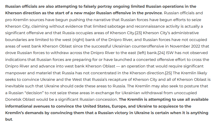 Russian officials are also attempting to falsely portray ongoing limited Russian operations in the Kherson direction as the start of a new major Russian offensive in the province. The Kremlin is attempting to use all available informational avenues to convince the United States,