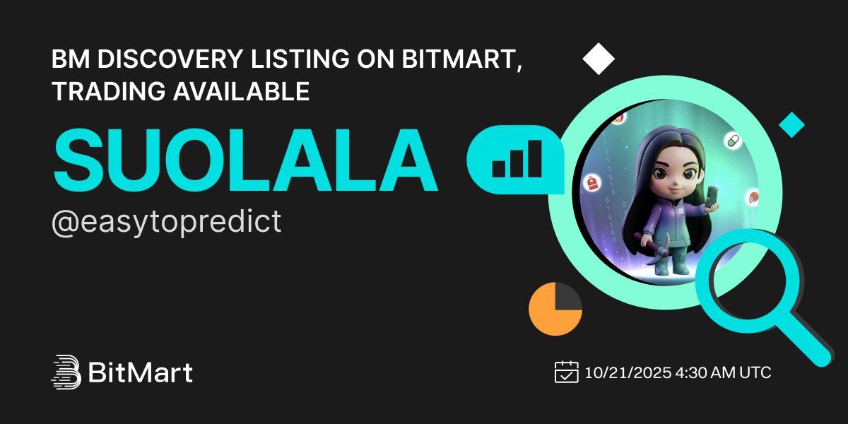 BitMartExchange's tweet image. #BitMart announces the BM Discovery listing of @easytopredict (SUOLALA) @suolalax 🔥
Meme coin on Solana.
💰Trading pair: SUOLALA/USDT
💎Deposit: Available
💎Trading: 10/21/2025 4:30 AM UTC
Learn more: bitmart.zendesk.com/hc/en-us/artic…