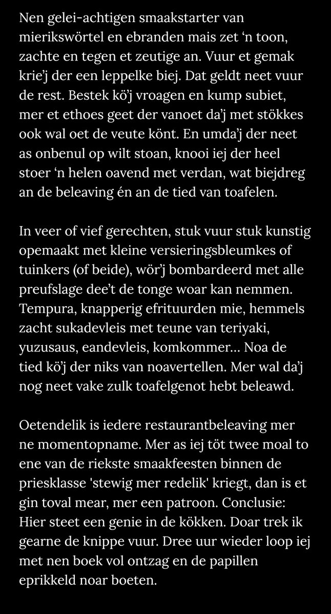 Ik skryve mangs restaurantbeoordeylingen, want ouk dat müt in et neadersassisk künnen. Med dissen sin ik wallicht wat oaverboard egån...