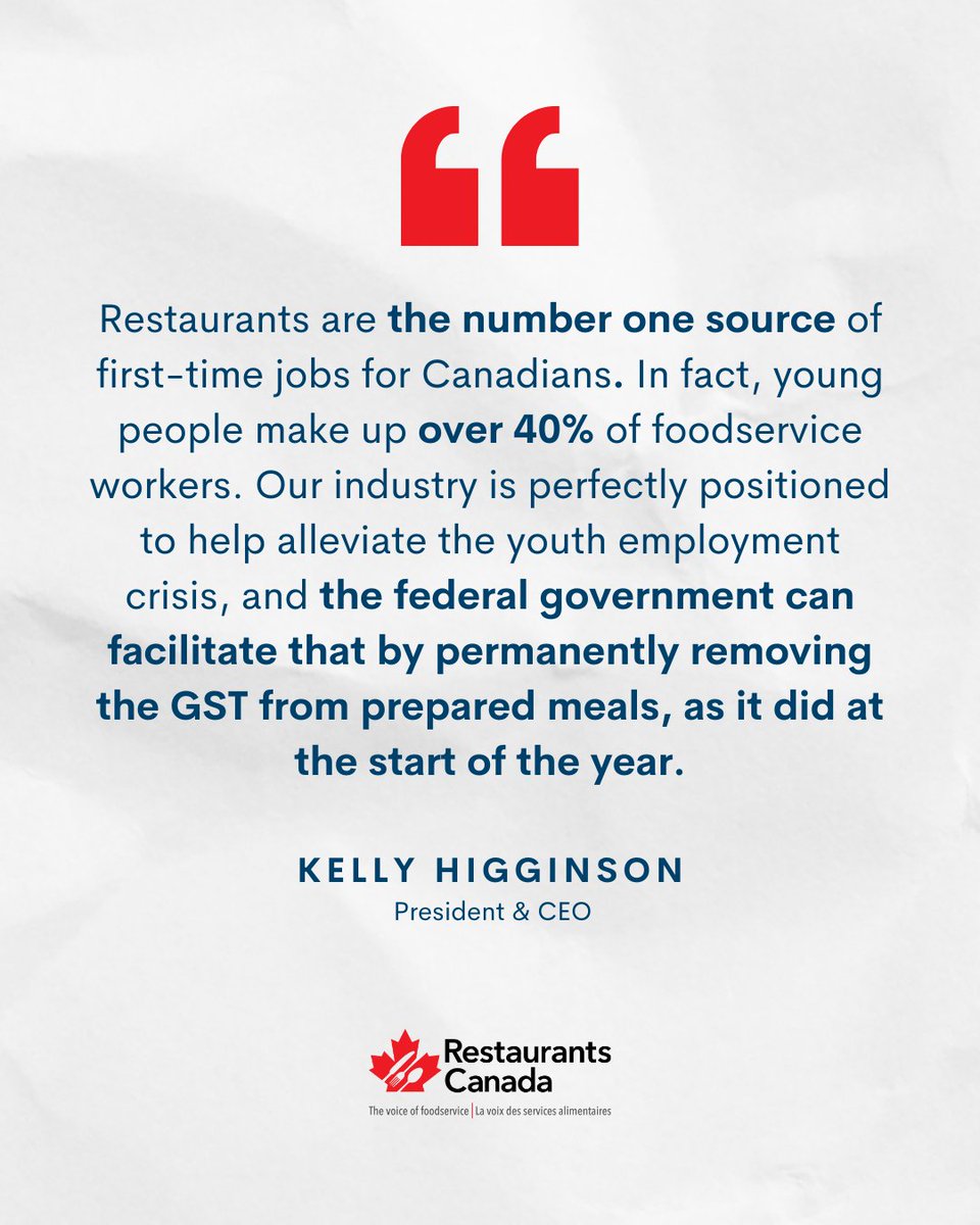 The federal government could add more than 25,000 youth jobs in the foodservice industry by eliminating the GST from restaurant meals, according to analysis by Restaurants Canada. The foodservice industry already employs more than 500,000 youth, representing one in five youth