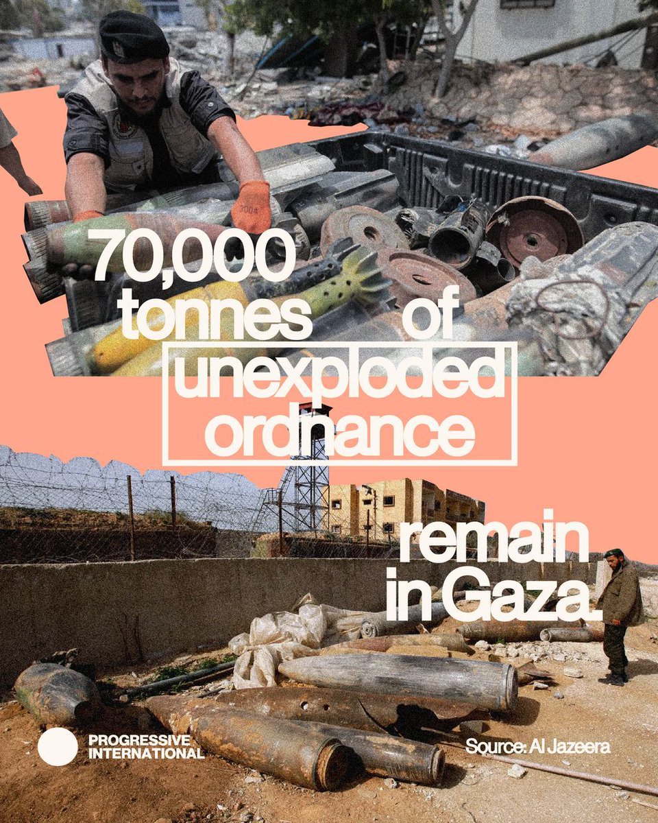 ProgIntl's tweet image. 70,000 tonnes of unexploded ordnance remain in Gaza.
