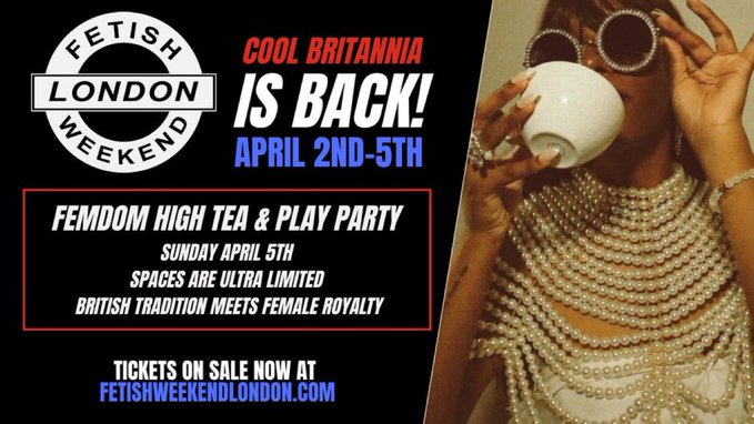 Bringing a FemDom twist to the Fetish Weekend London with High Tea!

SUNDAY 5TH APRIL

LIMITED to only 25 Mistress &amp; slave tickets!

Excellent private caterer 
@ KinkyCaterer

Get your tickets now! 

FetishWeekendLondon.com