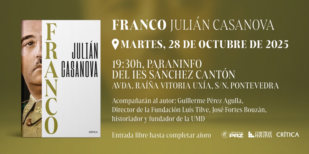 🎙️ Presentación de 'Franco' de Julián <a href="/CasanovaHistory/">Julián Casanova</a> el próximo martes 28/10 en Pontevedra. La conferencia empezará a las 19.30h. Acompañará al autor Guillerme Pérez Agulla <a href="/TilveLuis/">Fundación Luís Tilve</a> y el historiador i fundador de la UMD José Fortes Bouzán⬇️⬇️ planetadelibros.com/libro-franco/4…