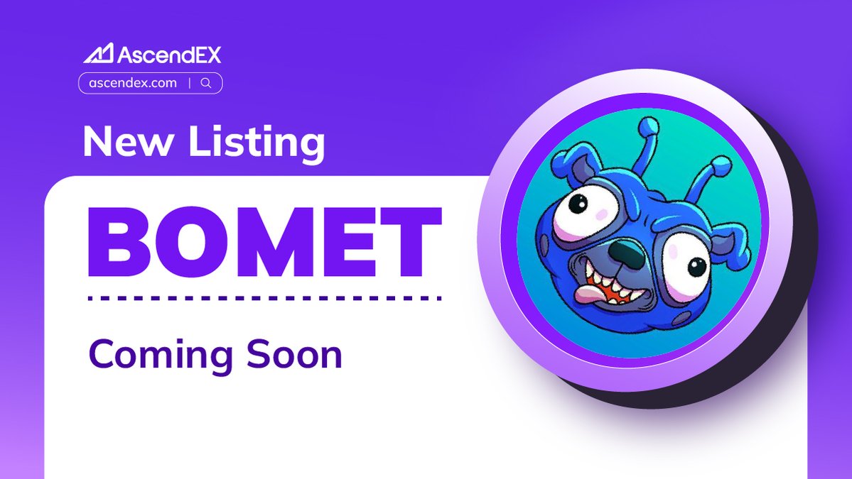 AscendEX_'s tweet image. 🔥 New Upcoming Listing 🔥
🚀 #AscendEX will list @BASED_BOMET (#BOMET) with the trading pair #BOMET/USDT.
💡Stay tuned for more updates and opportunities to trade! : ascendex.com/en-us/register…
#BOMET #AscendEX #crypto