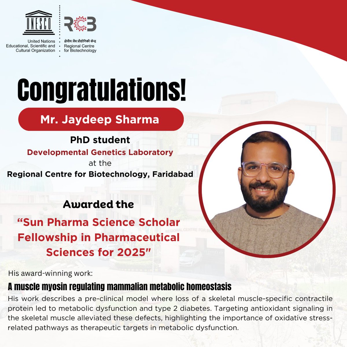 A proud moment for RCB!

Congrats to Mr. Jaydeep Sharma from RCB, Faridabad for receiving the Sun Pharma Science Scholar Fellowship in Pharmaceutical Sciences 2025 by the Sun Pharma Science Foundation.

<a href="/DBTIndia/">Department of Biotechnology</a> <a href="/UNESCO/">UNESCO 🏛️ #Education #Sciences #Culture 🇺🇳</a> <a href="/ArvindK_Sahu/">Arvind K. Sahu</a> <a href="/shivanivashist5/">shivani vashist</a>